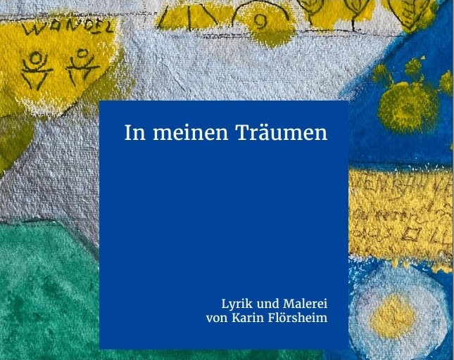 Träumerisch in allen Welten: Lesung zu den Gedichten von Karin Flörsheim